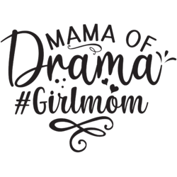 mama of drama girl mom