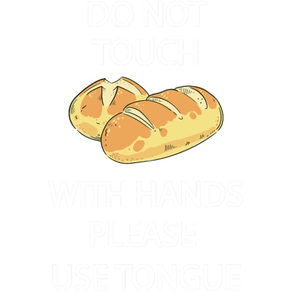 Bad translation Do Not Touch Bread.png