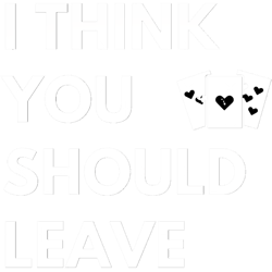 i think you should leave(2)