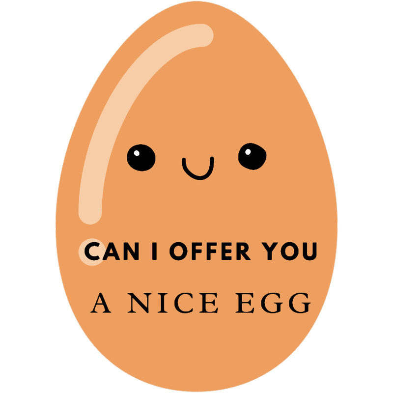 Can I Offer You a Nice Egg Long .png