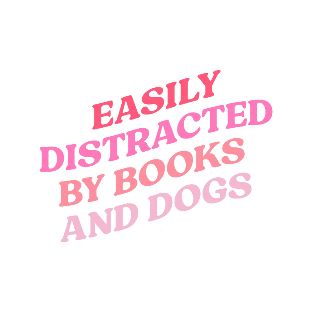 Easily distracted by books and dogs.png