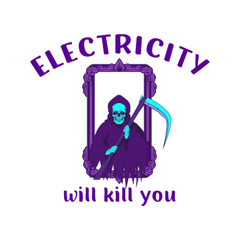 Electricity will kill you 2.png