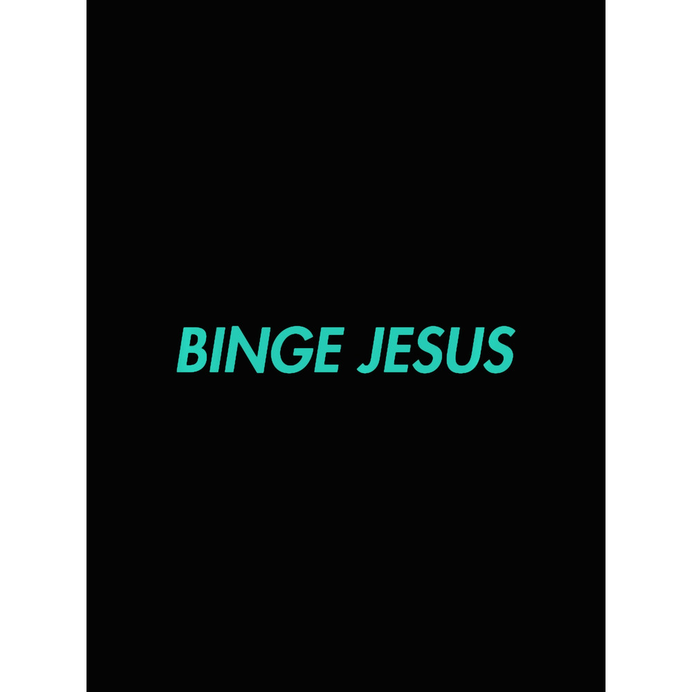 Binge Jesus Graphic .png