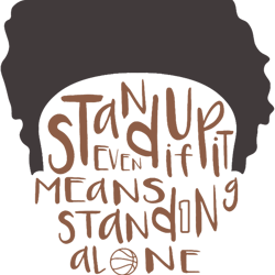 stand up even if it means standing alone