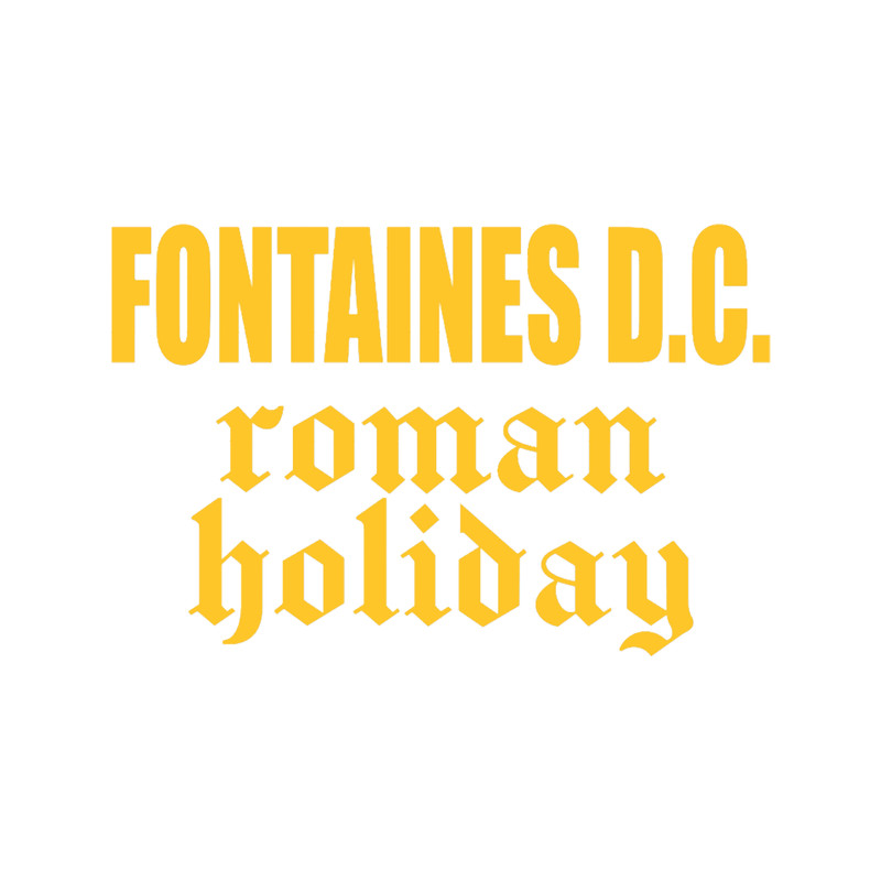 Fontaines DC Merch Roman Holiday Classic .png