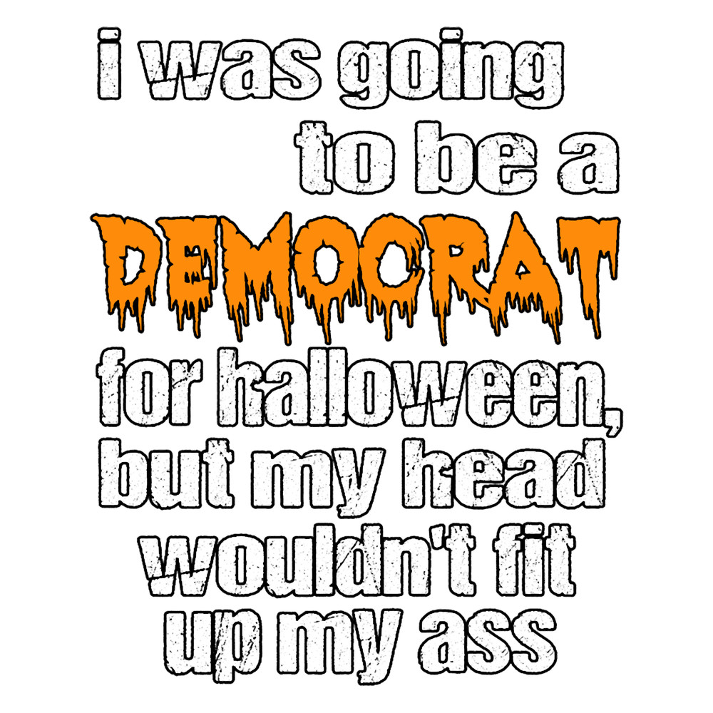 I Was Going To Be a Democrat.png