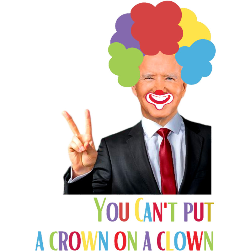 Joe Biden Clown Quote, Willow Days.png