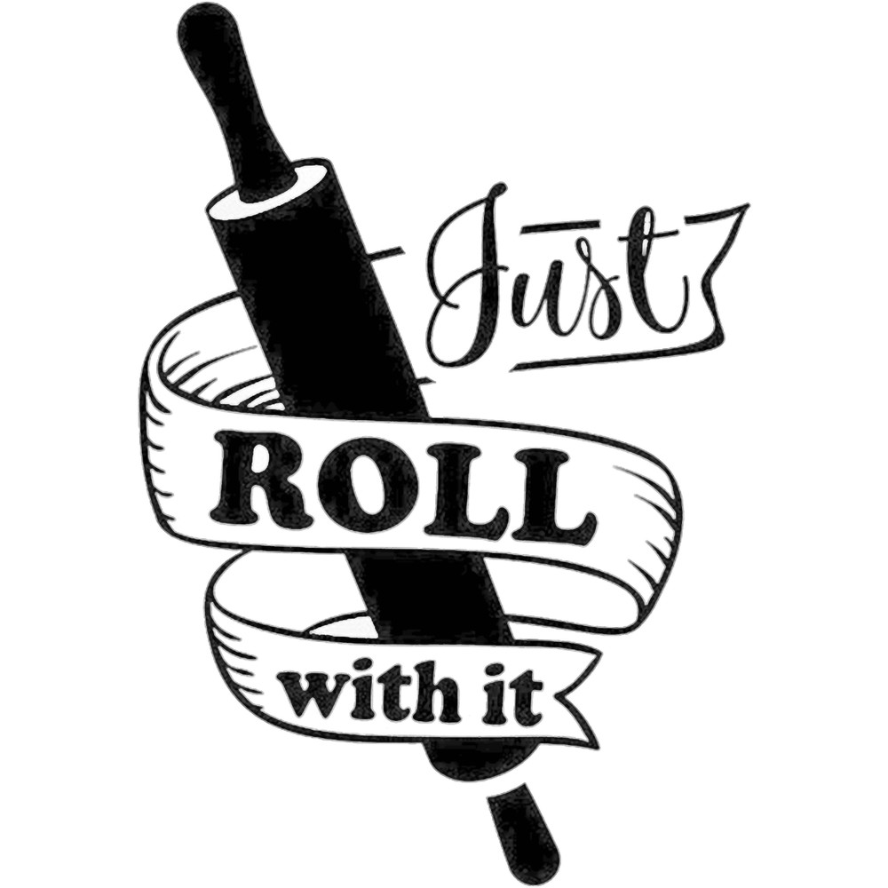 Just Roll With It Funny Kitchen Quote Gift Cooking Pun146png.png