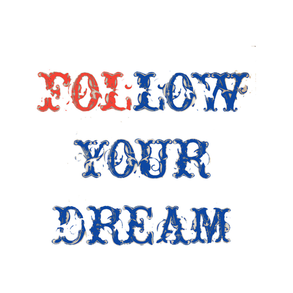 Follow your dream..png