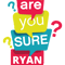 Are You Sure Ryan .png