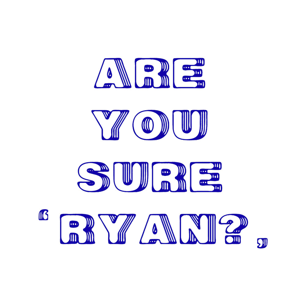 are you sure ryan Lightweight Long .png