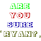 are you sure ryan Lightweight Premium .png