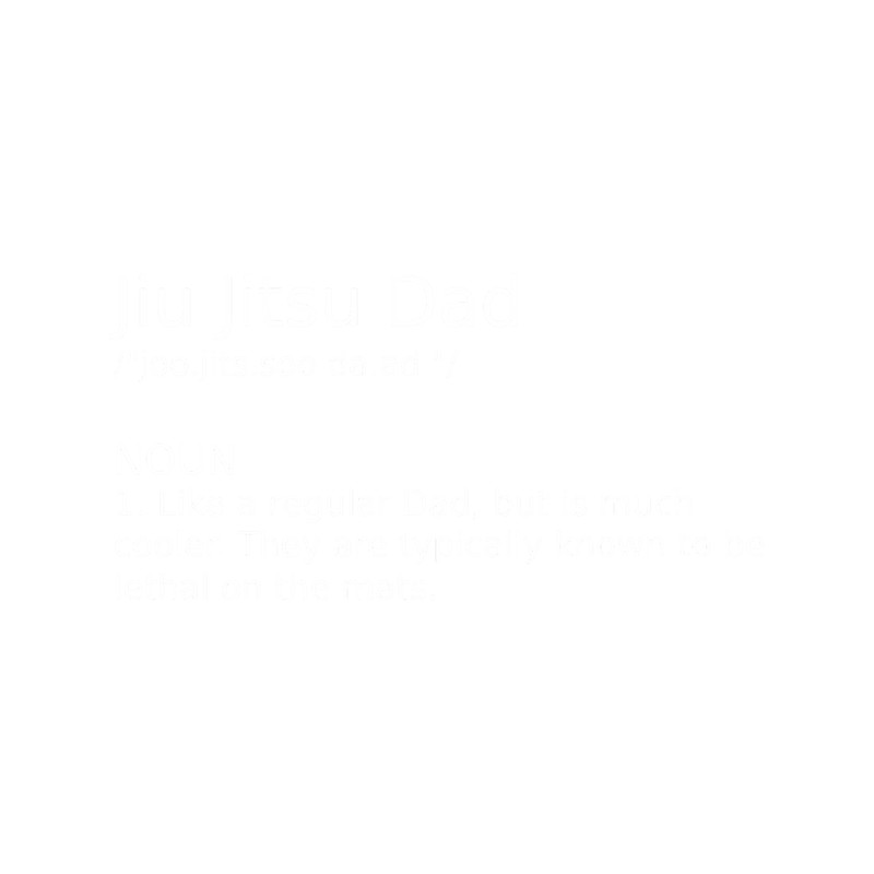 BJJ Dad Definition Funny.png