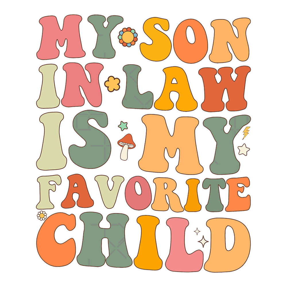 My Son In Law Is My Favorite Child (15).png