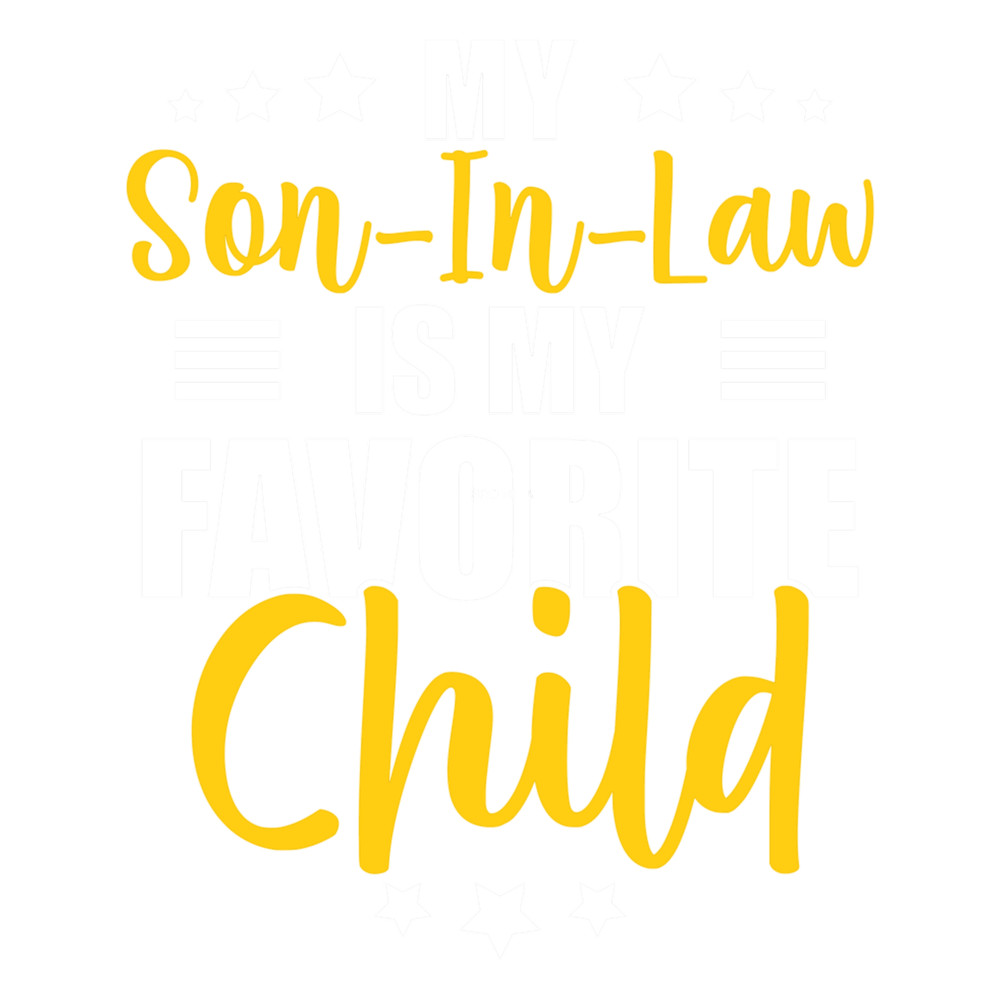 My Son In Law Is My Favorite Child (13).png