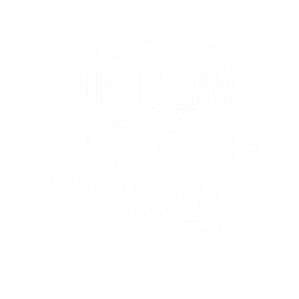 My Son In Law Is My Favorite Child (9).png