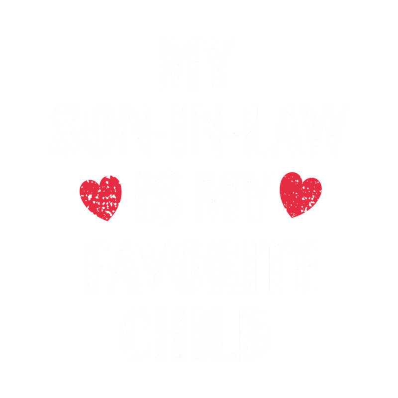 My Son In Law Is My Favorite Child (14).png