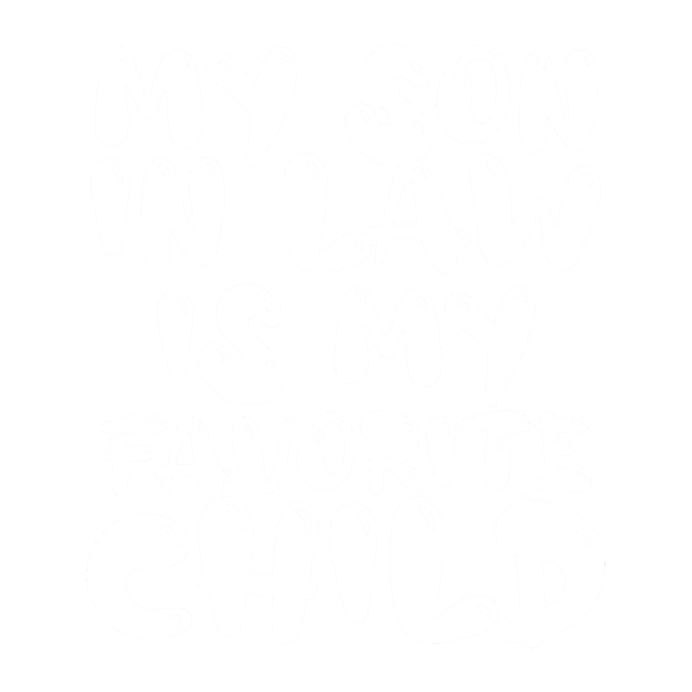 My Son In Law Is My Favorite Child (18).png