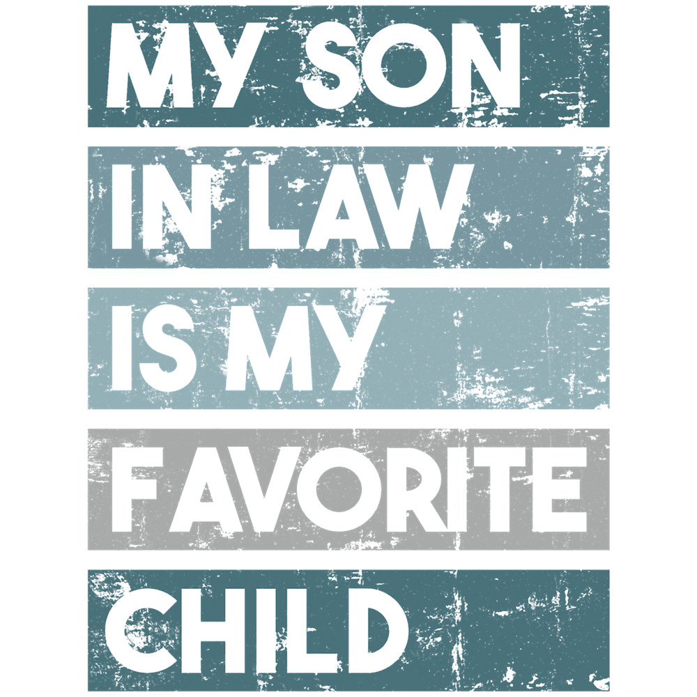 My Son In Law Is My Favorite Child (20).png