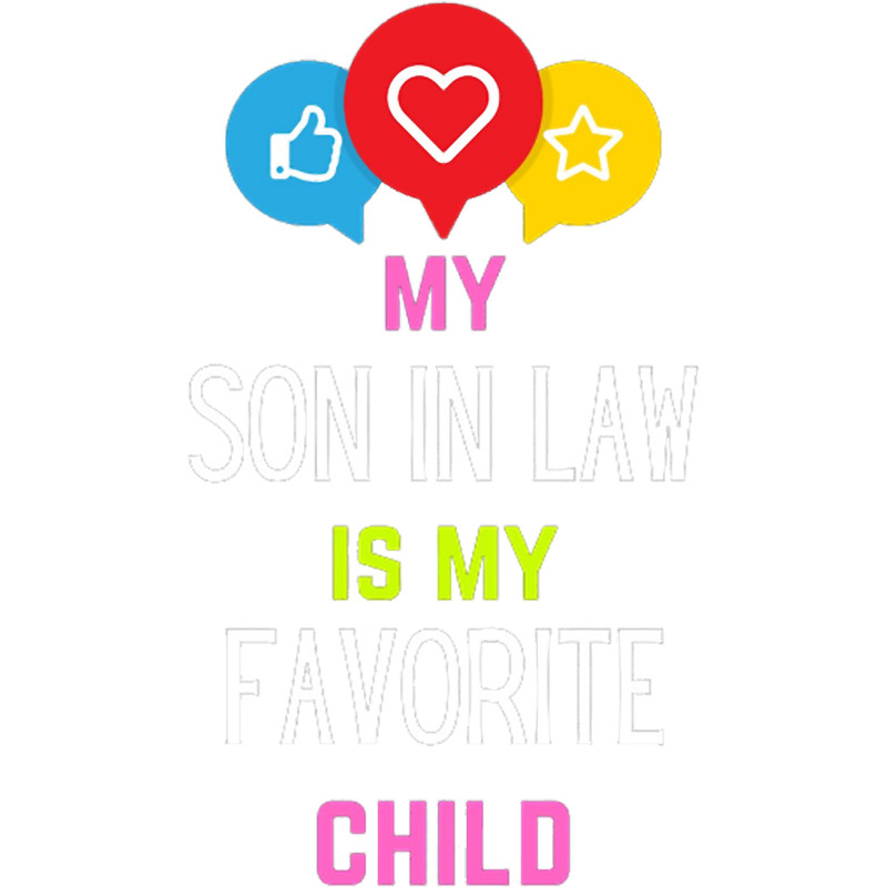 My Son In Law Is My Favorite Child (11).png