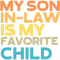 my son in law is my favorite child (41).png