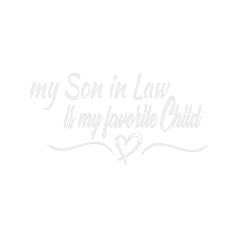 My Son in Law is my Favorite Child , a gift.png
