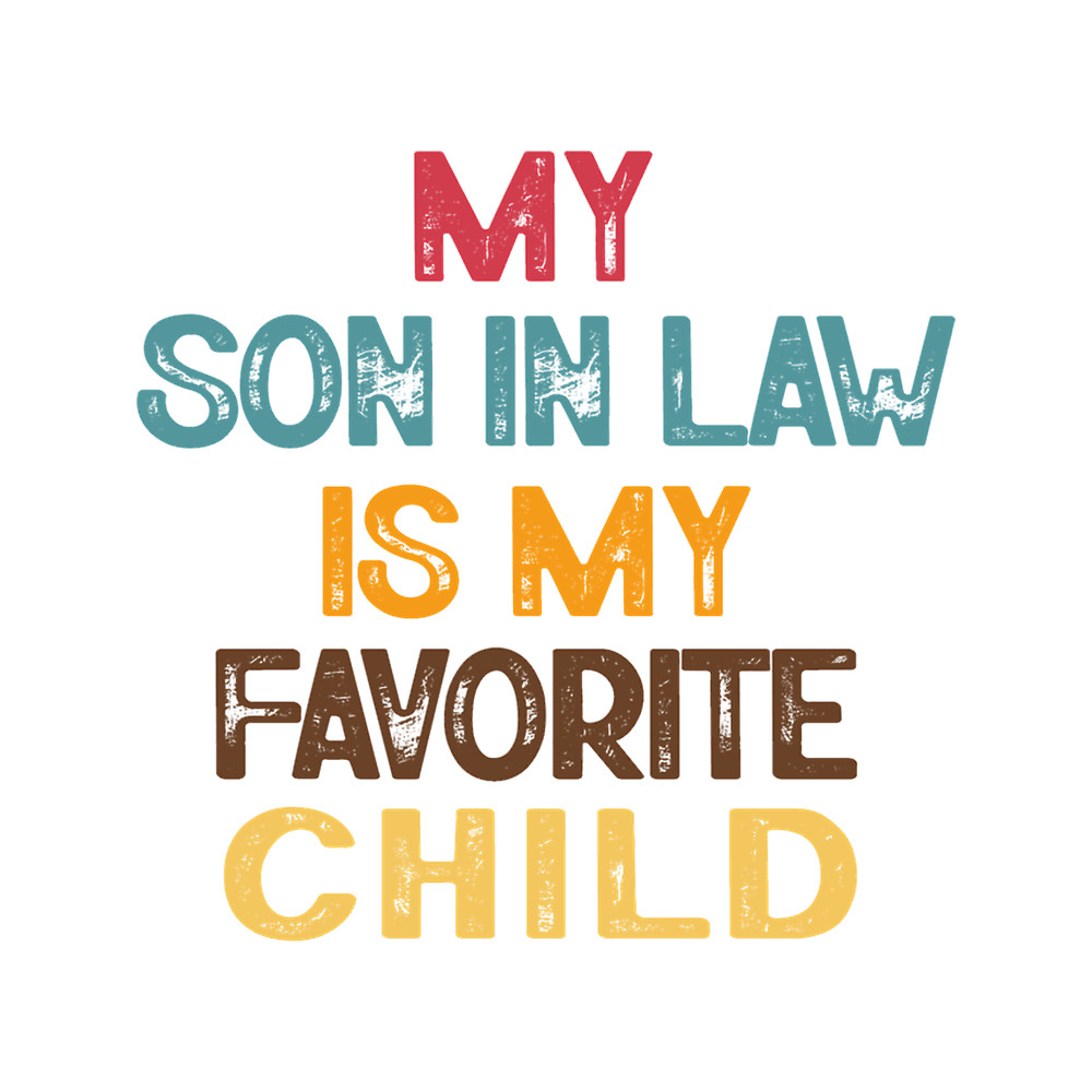 My Son In Law Is My Favorite Child 2.png