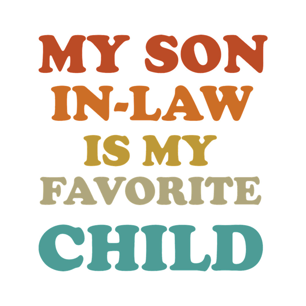 My Son In Law Is My Favorite Child a (3).png