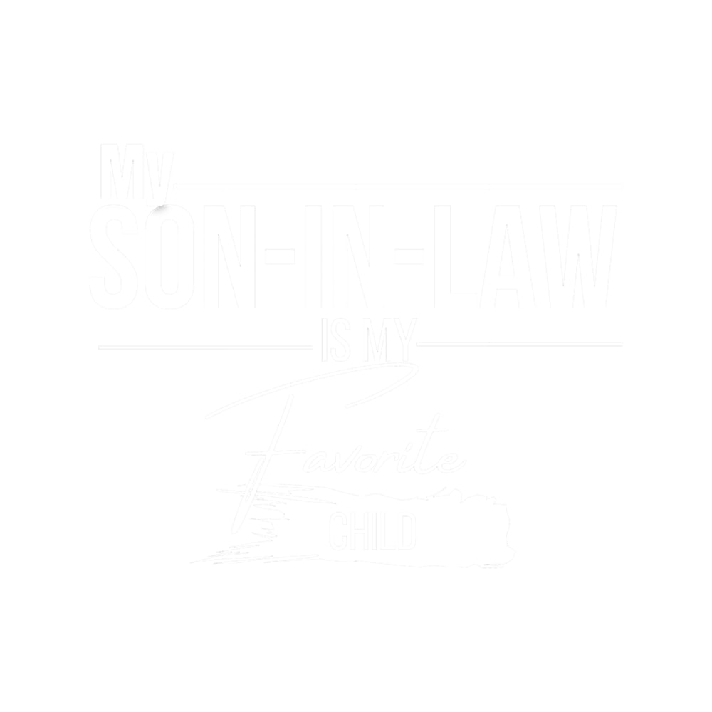 My Son In Law Is My Favorite Child(3).png