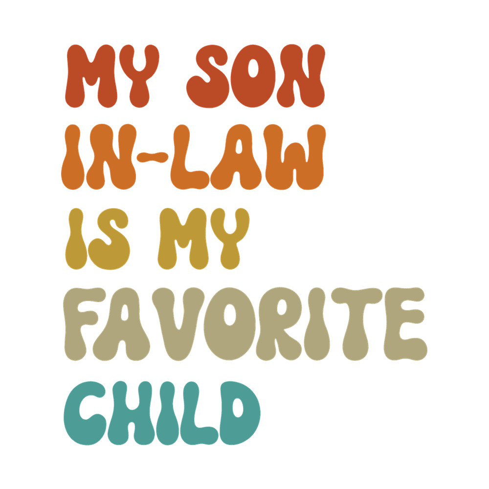 My Son In Law is My Favorite Child(38).png