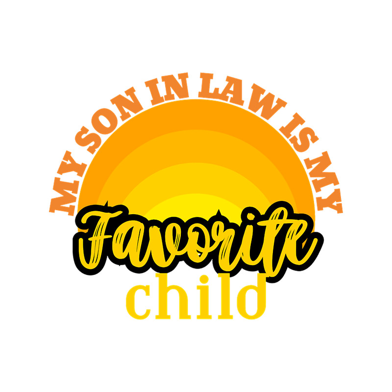 My Son In Law Is My Favorite ChildClassic(1).png