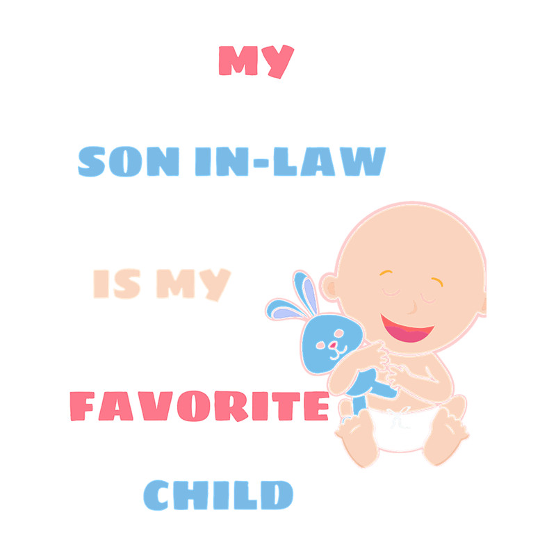 My Son In-Law Is My Favorite Child (2).png