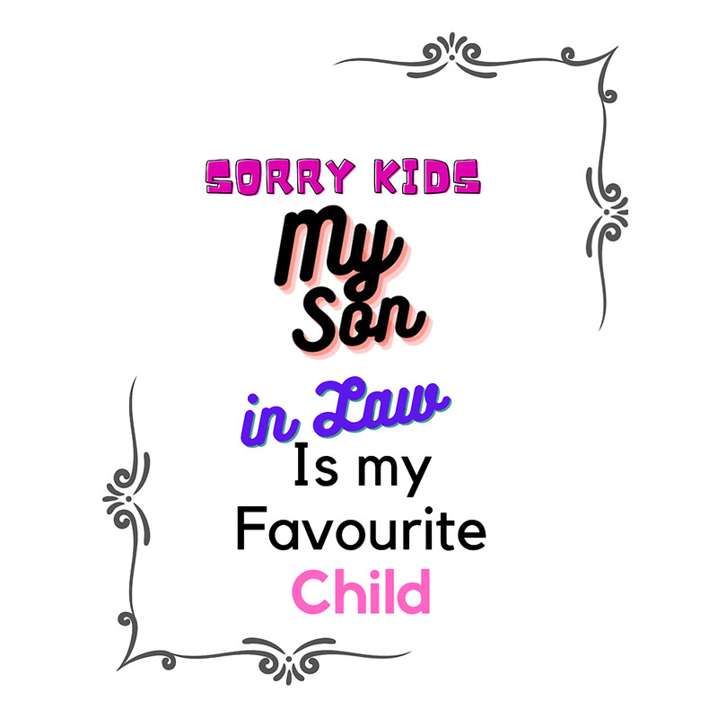 Sorry Kids My Son In Law Is My Favorite ChildT- (1).png