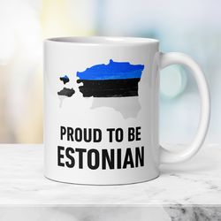 Patriotic Estonian Mug Proud to be Estonian, Gift Mug with Estonian Flag, Independence Day Mug, Travel Family Mug