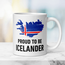 Patriotic Icelander Mug Proud to be Icelander, Gift Mug with Icelander Flag, Independence Day Mug, Travel Family Mug