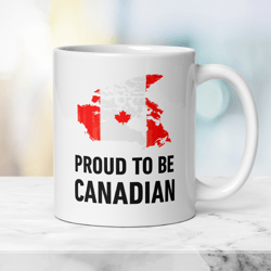 Patriotic Canadian Mug Proud to be Canadian, Gift Mug with Canadian Flag, Independence Day Mug, Travel Family Mug