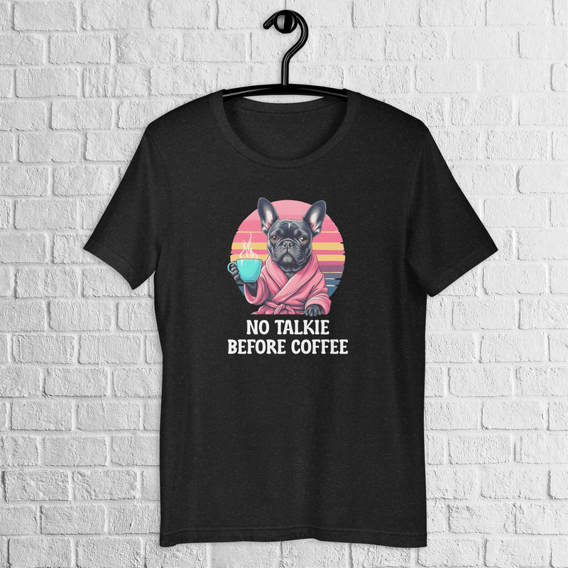 French Bulldog Shirt Coffee Addicts Bulldog Stylish Shirt Cute Frenchie Dog Lover Shirt Animal Love 4