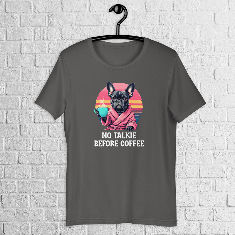 French Bulldog Shirt Coffee Addicts Bulldog Stylish Shirt Cute Frenchie Dog Lover Shirt Animal Love 7