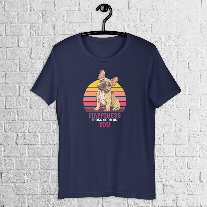 Happiness French Bulldog Shirt Bulldog Stylish Shirt Cute Frenchie Dog Lover Shirt Animal Lover Pet