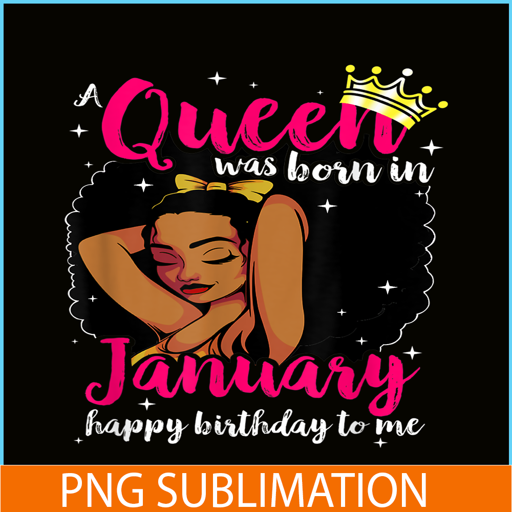 CPB28102302-Afro Diva PNG A Queen Was Born In January PNG Happy Birthday To Me PNG.png