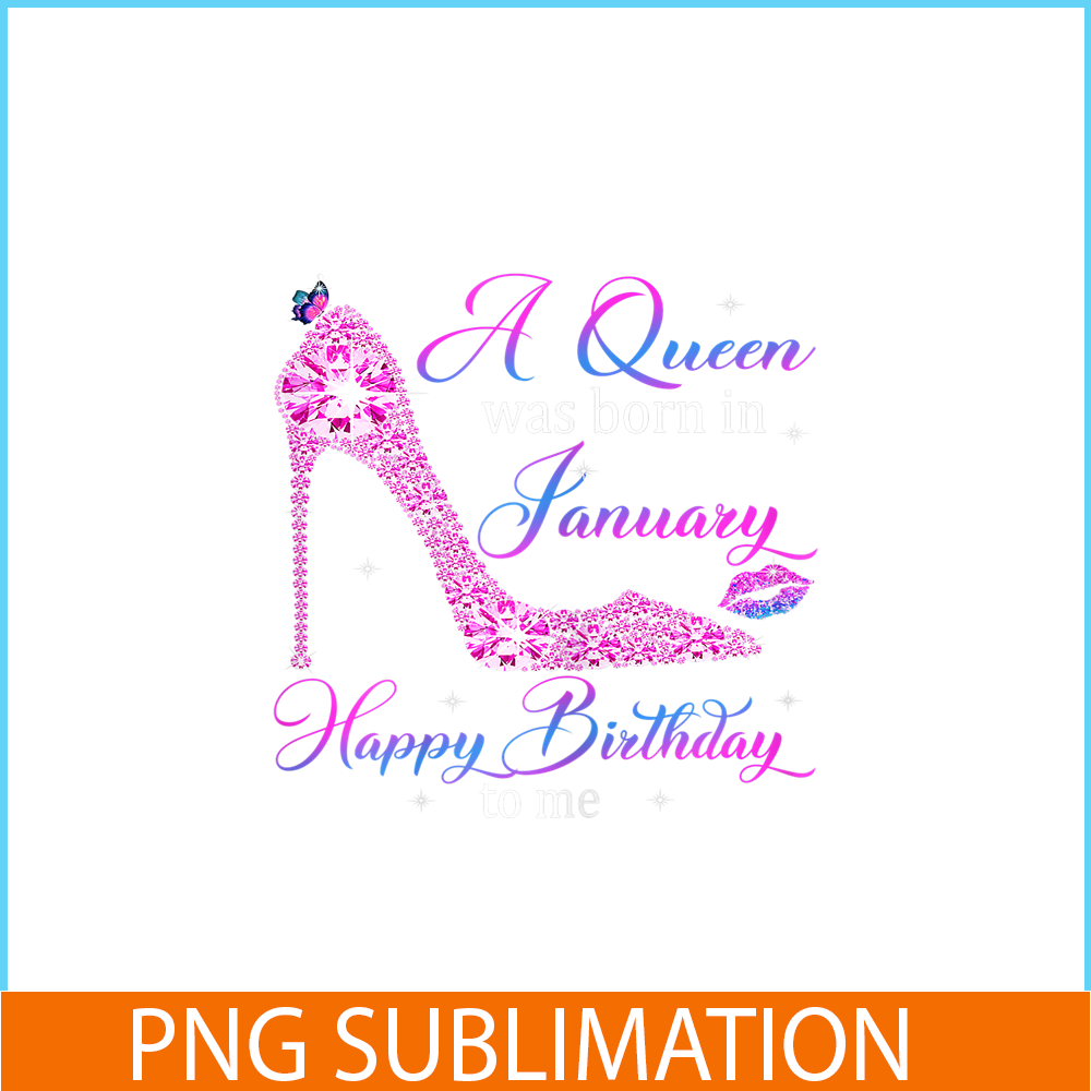 CPB28102372-Womens A Queen Was Born In January PNG Happy Birthday To Me PNG High Heel PNG.png