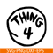DS1041223108-The Thing 4 SVG, Dr Seuss SVG, Cat in the Hat SVG DS1041223108.png