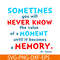 DS105122358-You Will Never Know The Value Of A Moment SVG, Dr Seuss SVG, Dr Seuss Quotes SVG DS105122358.png