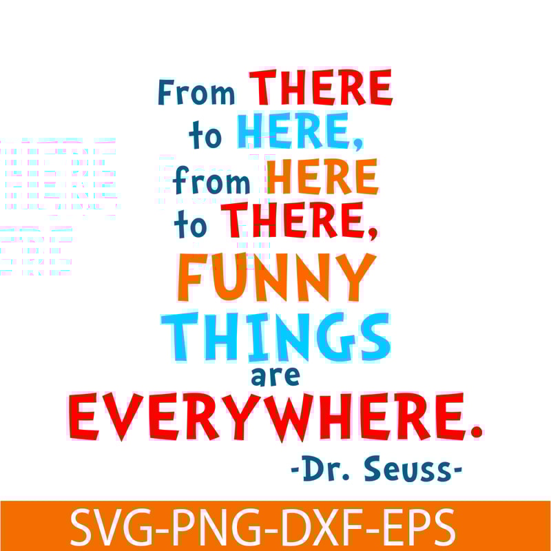 DS105122360-From There To Here SVG, Dr Seuss SVG, Dr Seuss Quotes SVG DS105122360.png