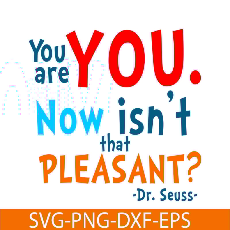 DS105122374-You Are You Now SVG, Dr Seuss SVG, Dr Seuss Quotes SVG DS105122374.png