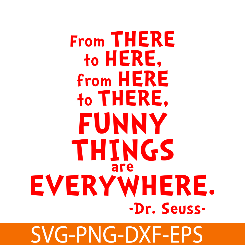 DS105122375-Funny Things Are Everywhere SVG, Dr Seuss SVG, Dr Seuss Quotes SVG DS105122375.png