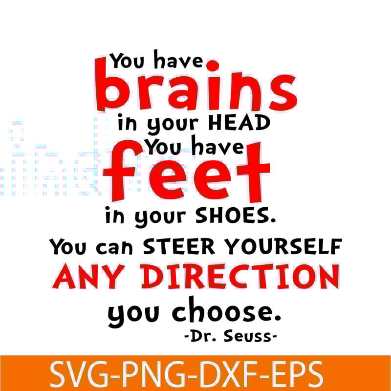 DS105122377-You Have Brains In Your Head SVG, Dr Seuss SVG, Dr Seuss Quotes SVG DS105122377.png