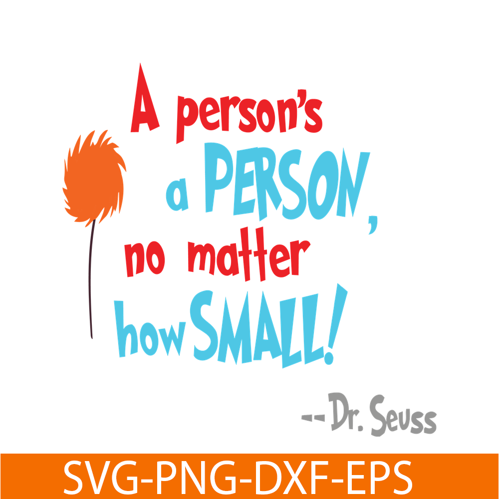 DS105122392-A Person's A Person SVG, Dr Seuss SVG, Dr Seuss Quotes SVG DS105122392.png