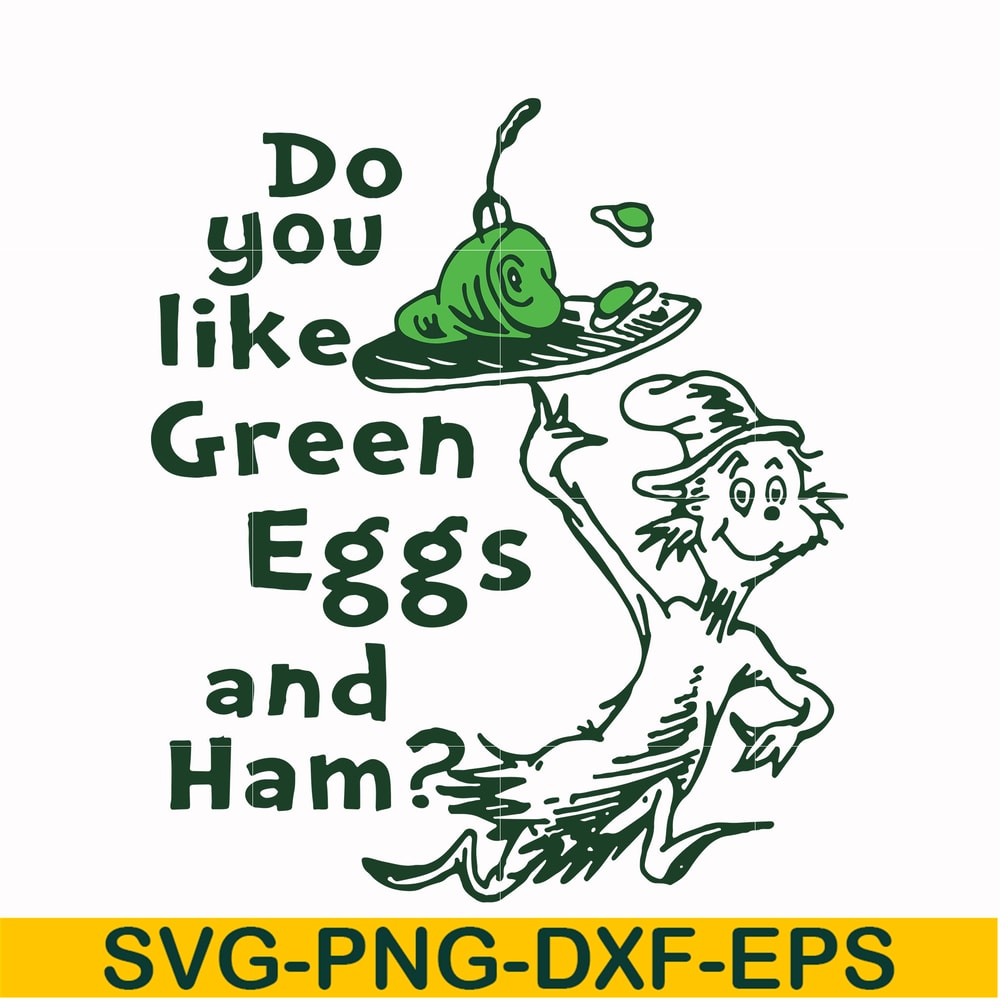 DR00048-Do you like green eggs and ham svg, png, dxf, eps file DR00048.jpg