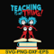 DR0007-Teaching is my thing svg, png, dxf, eps file DR0007.jpg